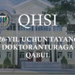 O‘zbekiston Respublikasi Prezidenti huzuridagi Qonunchilik va huquqiy siyosat instituti (QHSI) tayanch doktoranturasiga qabul boshlandi